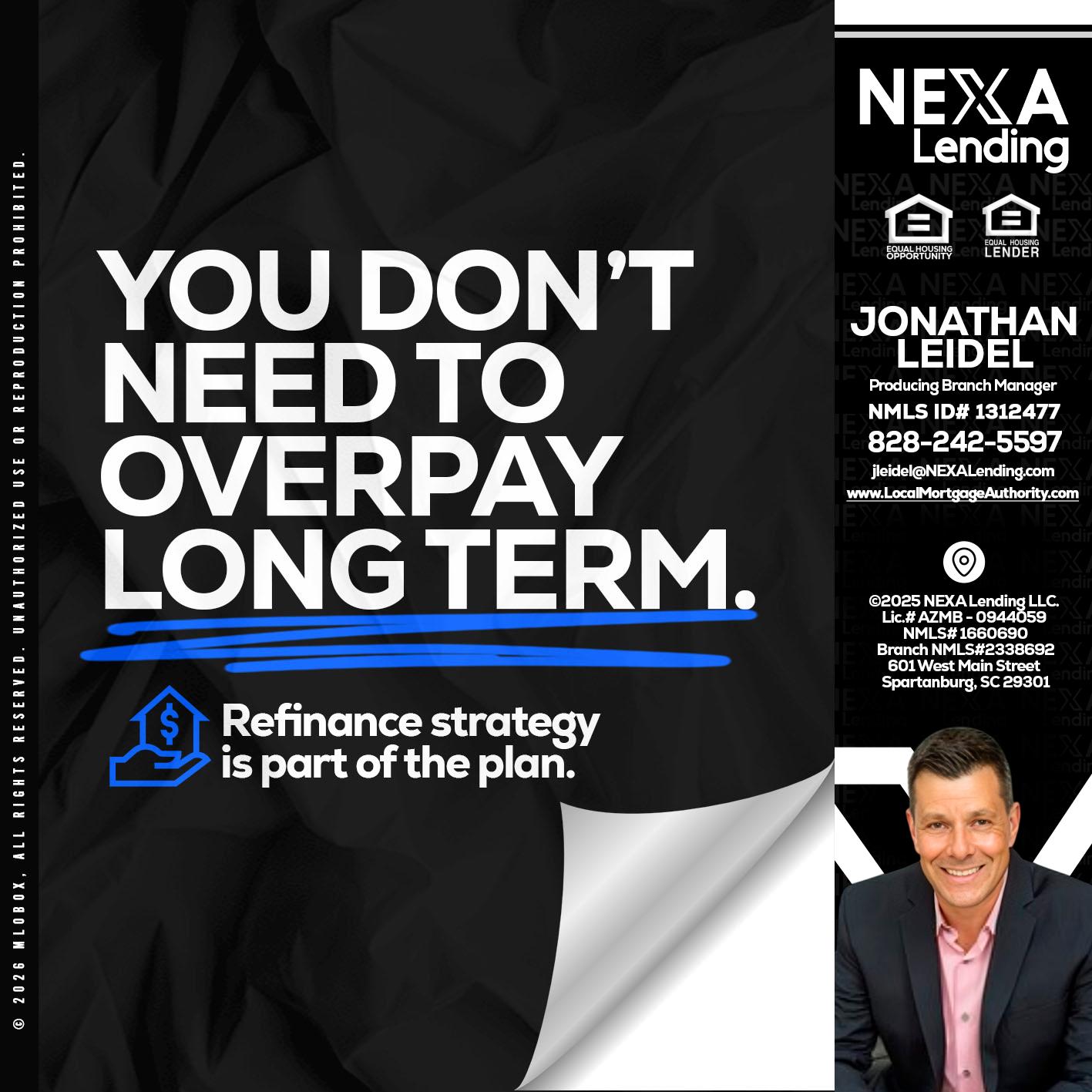 you don't need - Jonathan Leidel -Producing Branch Manager