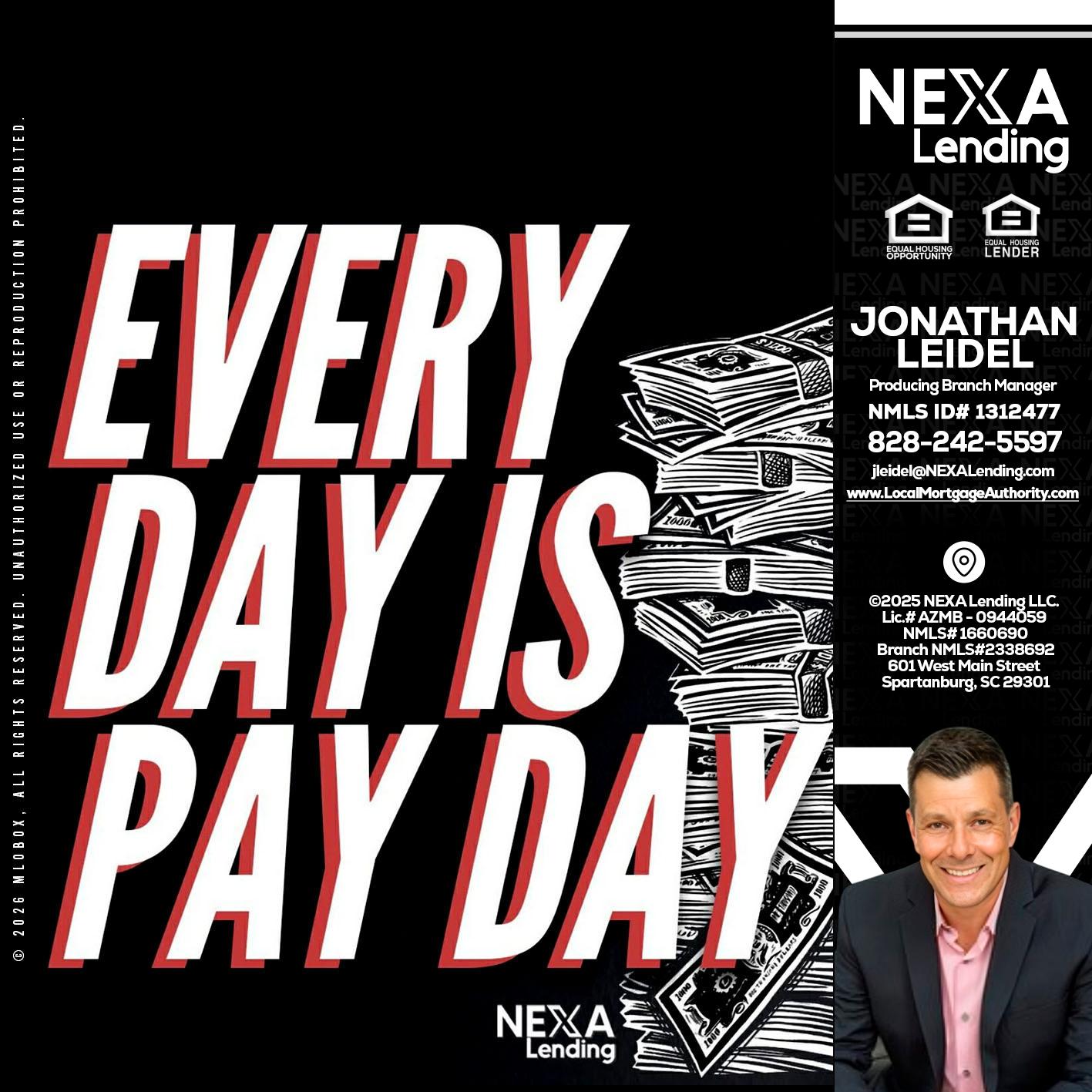 EVERY DAY IS PAY DAY - Jonathan Leidel -Producing Branch Manager