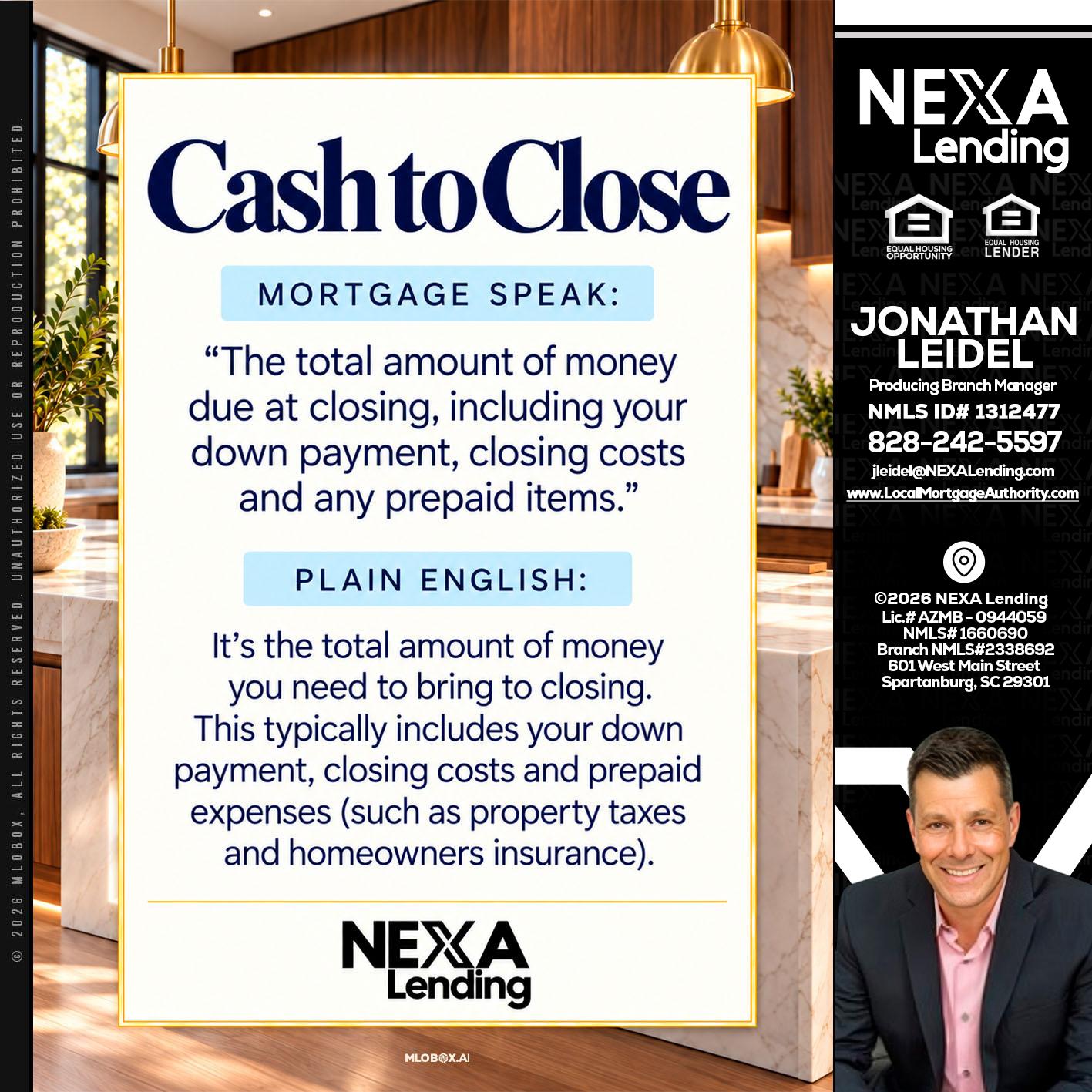 CASH TO CLOSE - Jonathan Leidel -Producing Branch Manager
